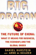 Big Dragon: The Future of China: What It Means for Business, the Economy, and the Global Order
