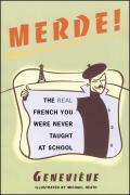 Merde The Real French You Were Never Taught at School