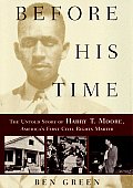 Before His Time The Unto Harry T Moore
