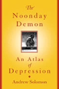 Noonday Demon An Atlas of Depression