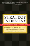 Strategy Is Destiny How Strategy Making Shapes a Companys Future