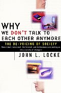 Why We Don't Talk to Each Other Anymore: The de-Voicing of Society