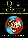Q Is For Quantum An Encyclopedia Of Particle Physics
