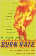 Burn Rate How I Survived the Gold Rush Years on the Internet