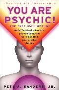 You Are Psychic The Free Soul Method