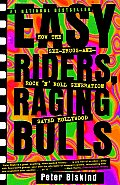 Easy Riders Raging Bulls How the Sex Drugs & Rock N Roll Generation Saved Hollywood