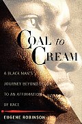 Coal To Cream A Black Mans Journey
