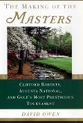 Making Of The Masters Clifford Roberts A