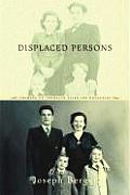 Displaced Persons Growing Up American Af