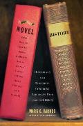 Novel History Historians & Novelists Confront Americas Past & Each Other