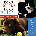 Dear Socks Dear Buddy Kids Letters to the First Pets