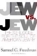 Jew Vs Jew The Struggle For The Soul Of