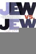 Jew vs Jew The Struggle for the Soul of American Jewry