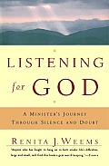 Listening for God: A Ministers Journey Through Silence and Doubt