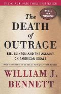 Death of Outrage Bill Clinton & the Assault on American Ideals