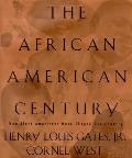 African American Century How Black Americans Have Shaped Our Country