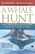 Whale Hunt How a Native American Village Did What No One Thought It Could
