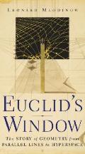 Euclids Window The Story Of Geometry From Parallel Lines to Hyperspace