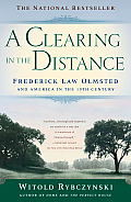 Clearing in the Distance Frederick Law Olmsted & America in the 19th Century