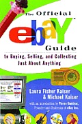 The Official Ebay Guide to Buying, Selling, and Collecting Just about Anything