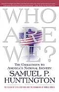 Who Are We The Challenges to Americas National Identity