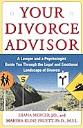 Your Divorce Advisor A Lawyer & a Psychologist Guide You Through the Legal & Emotional Landscape of Divorce