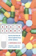 Brain Candy: Boost Your Brain Power with Vitamins, Supplements, Drugs, and Other Substance