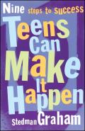 Teens Can Make It Happen: Nine Steps to Success