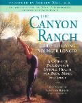 Canyon Ranch Guide To Living Younger Longer