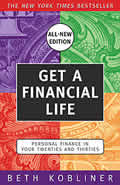 Get a Financial Life Personal Finance in Your Twenties & Thirties