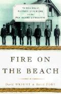 Fire on the Beach Recovering the Lost Story of Richard Etheridge & the Pea Island Lifesavers