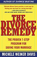 Divorce Remedy The Proven 7 Step Program for Saving Your Marriage