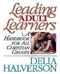 Leading Adult Learners Handbook For All Chri
