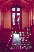 The Modern Church: The Dawn of the Reformation to the Eve of the Third Millennium