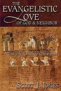 Evangelistic Love of God & Neighbor