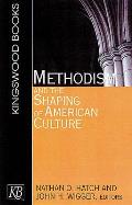 Methodism & the Shaping of American Culture