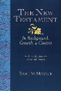 New Testament Its Background Growth &