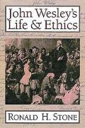 John Wesley's Life and Ethics