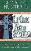 Celtic Way of Evangelism How Christianity Can Reach the West Again