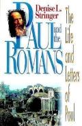 Paul & The Romans Life & Letters Of Paul