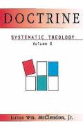 Doctrine: Systematic Theology Volume 2