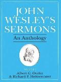 John Wesleys Sermons An Anthology
