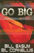 Go Big: Lead Your Church to Explosive Growth