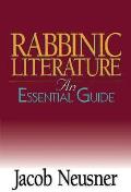 Rabbinic Literature An Essential Guide