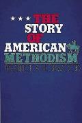 Story Of American Methodism A History
