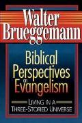 Biblical Perspectives on Evangelism Living in a Three Storied Universe