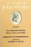 The Works of John Wesley Volume 9: The Methodist Societies - History, Nature, and Design