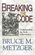 Breaking the Code Understanding the Book of Revelation