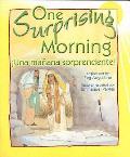 One Surprising Morning Una Manana Sorprendente