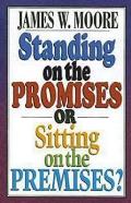 Standing on the Promises or Sitting on the Premises?